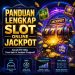Panduan Lengkap Mengenal Permainan Slot Online
